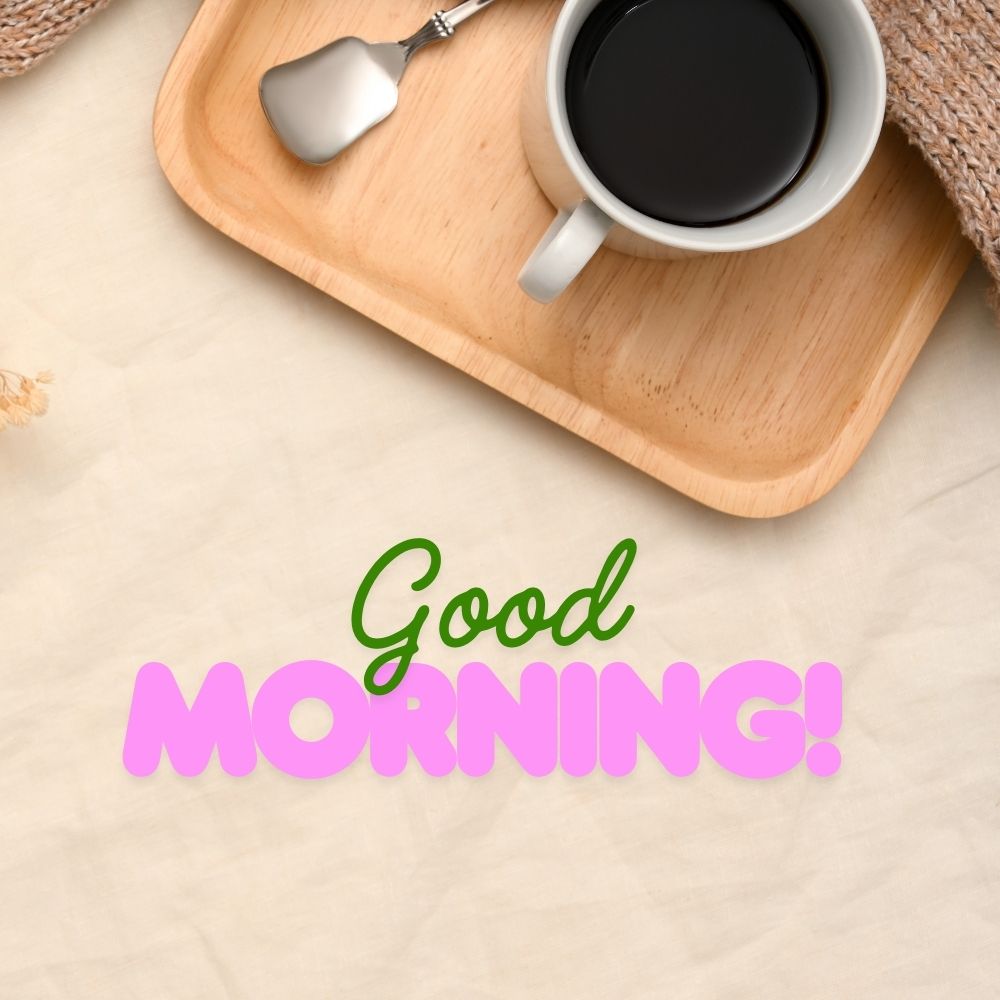 Good Morning Wishes With Coffee Cup | Good Morning Images With Coffee Cup quotes and wishes