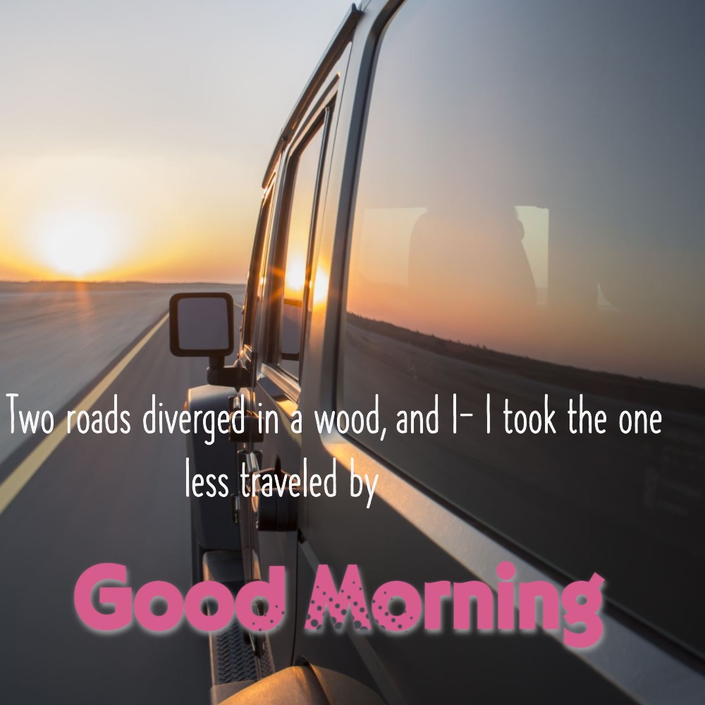 Good Morning Wishes Image With Highways | Good Morning Images With Quotes quotes and wishes