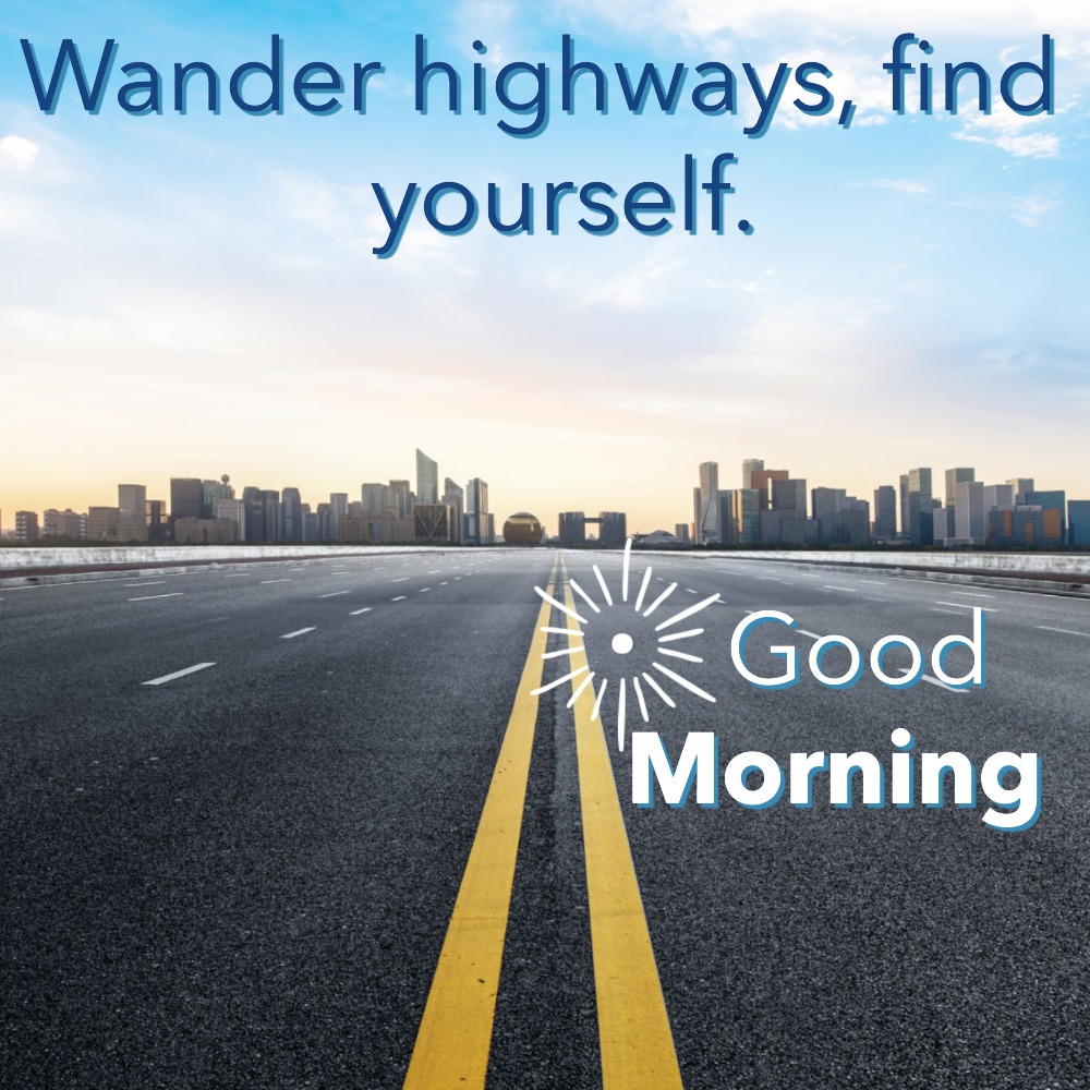 Good Morning Wishes Image With Highway | Good Morning Images With Quotes quotes and wishes