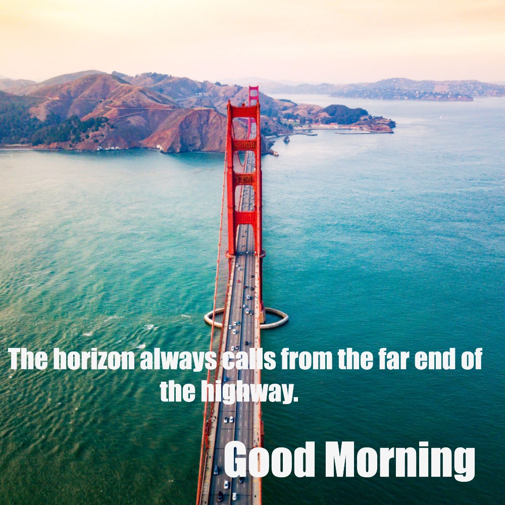 Good Morning Wishes Image With Highway | Good Morning Images With Quotes quotes and wishes
