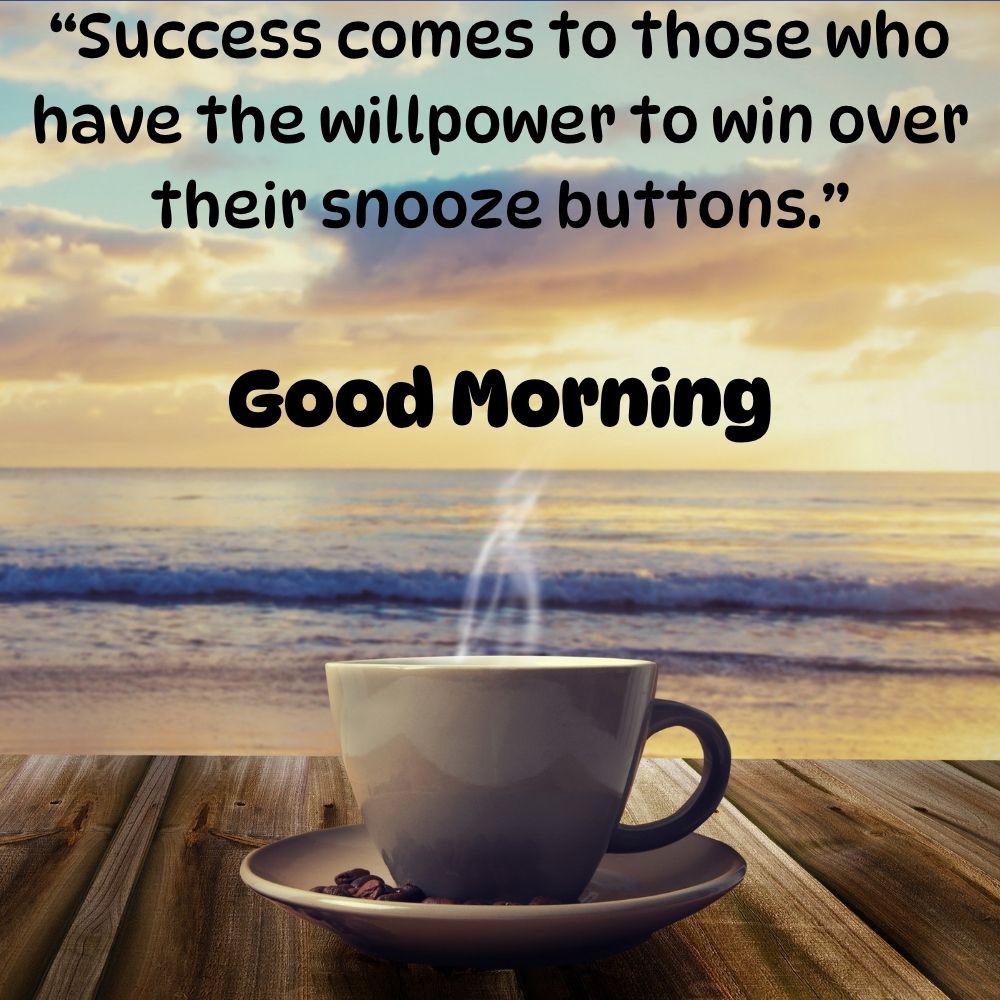 Good Morning Images With Quotes | Good Morning Images With Quotes quotes and wishes
