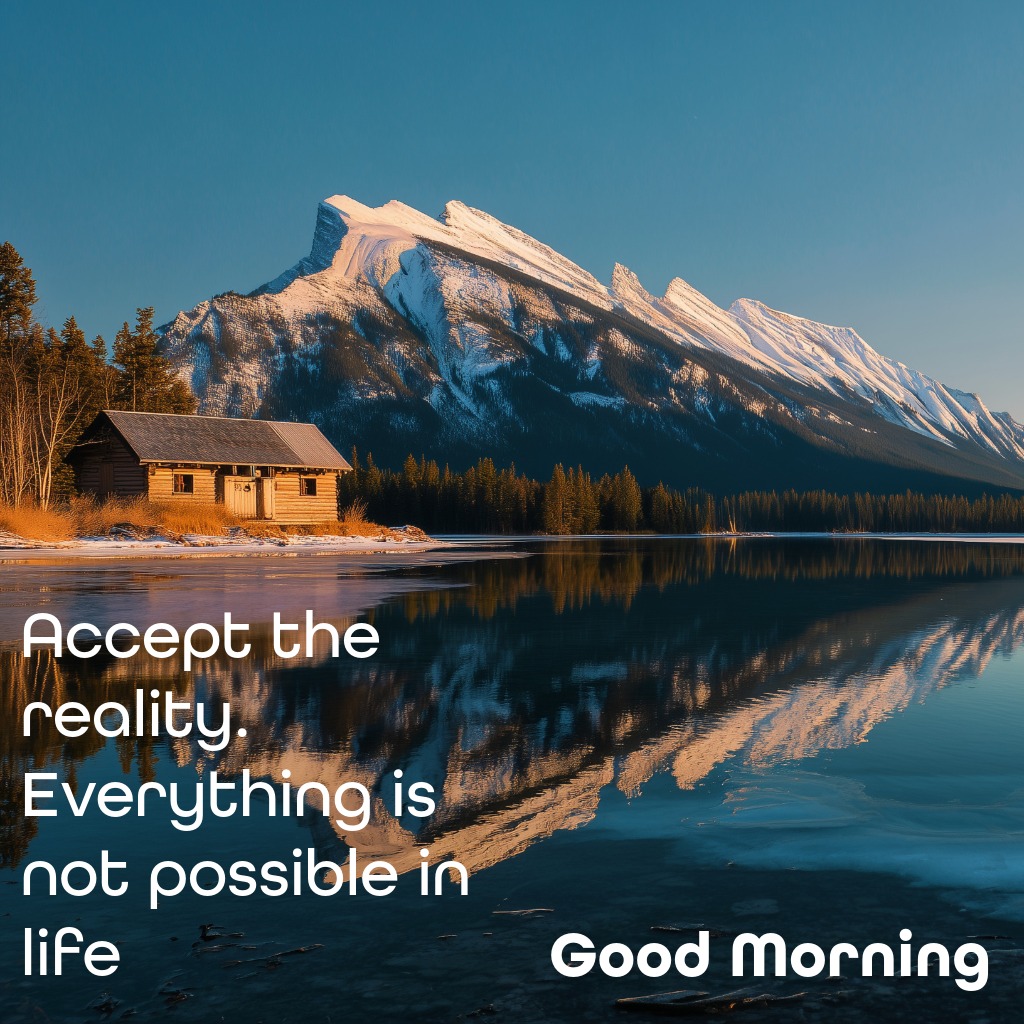 Snow covered mountains reflection on water | Good Morning Sunshine Images quotes and wishes